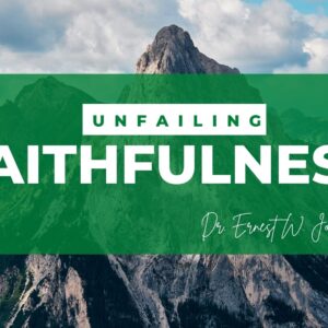 "Unfailing Faithfulness" Sermon Slides
